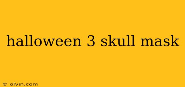 halloween 3 skull mask