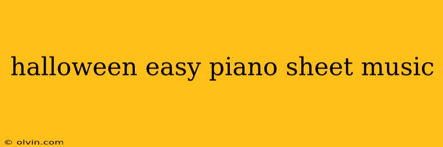 halloween easy piano sheet music