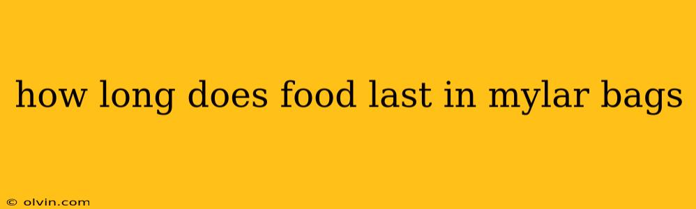 how long does food last in mylar bags