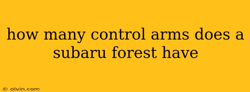 how many control arms does a subaru forest have