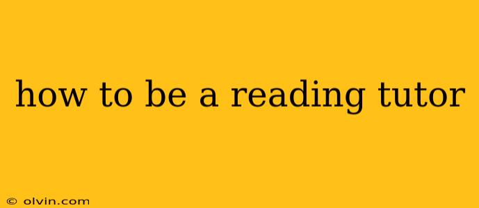 how to be a reading tutor