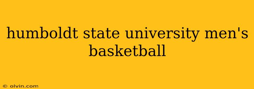 humboldt state university men's basketball