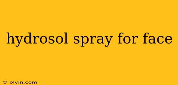 hydrosol spray for face