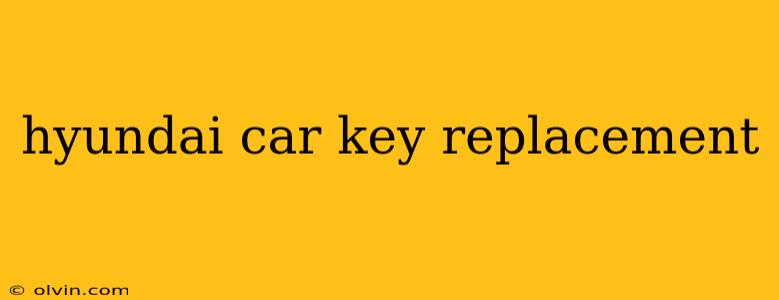 hyundai car key replacement