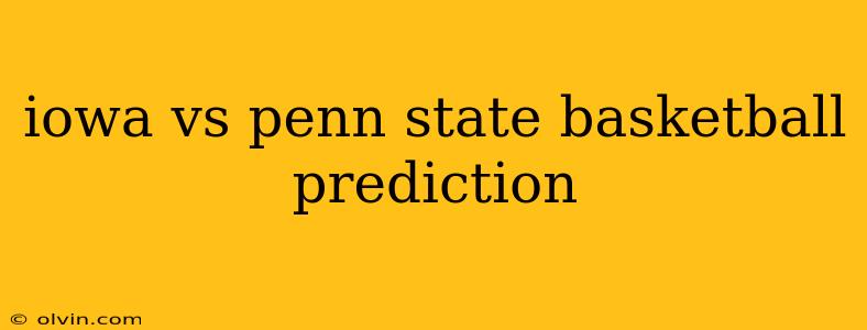 iowa vs penn state basketball prediction