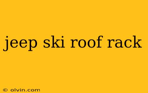 jeep ski roof rack