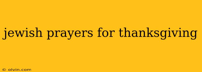 jewish prayers for thanksgiving