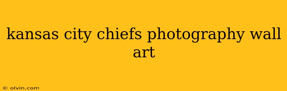 kansas city chiefs photography wall art