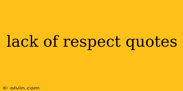 lack of respect quotes