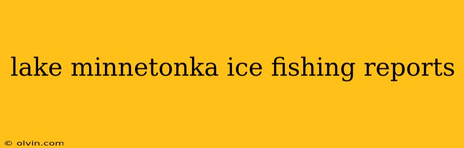 lake minnetonka ice fishing reports