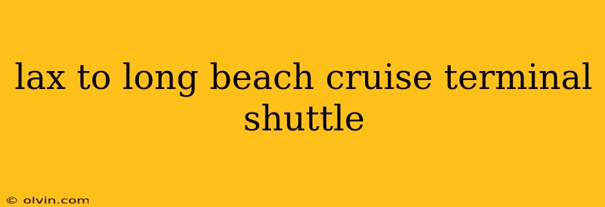 lax to long beach cruise terminal shuttle