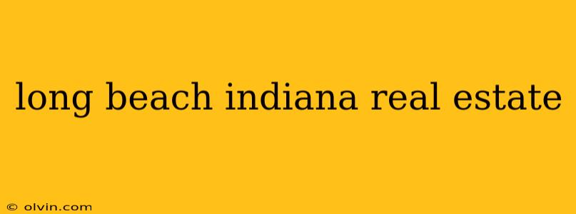 long beach indiana real estate