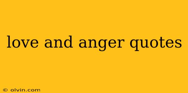 love and anger quotes