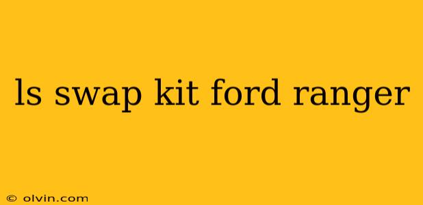 ls swap kit ford ranger