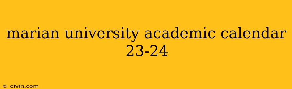 marian university academic calendar 23-24