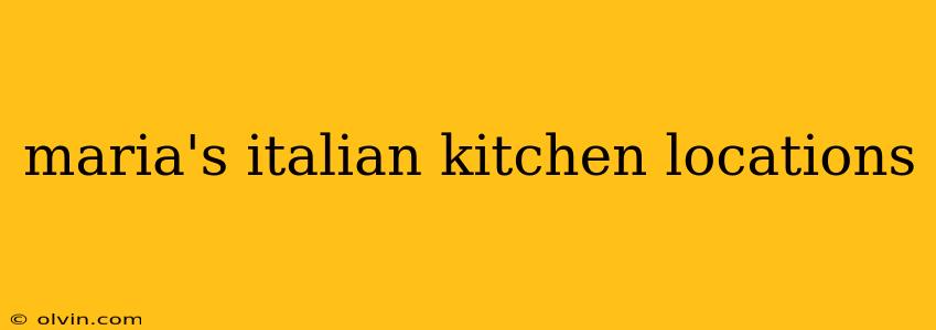 maria's italian kitchen locations