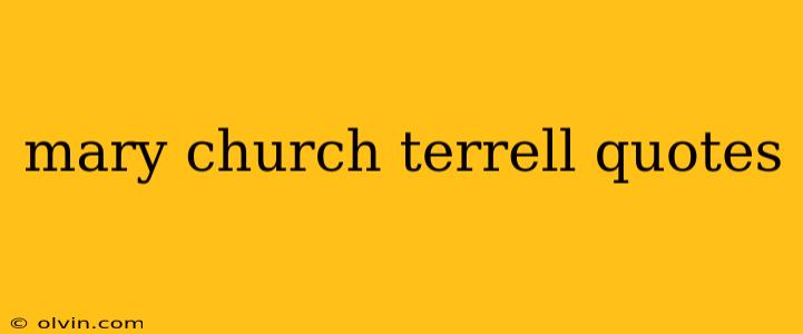 mary church terrell quotes