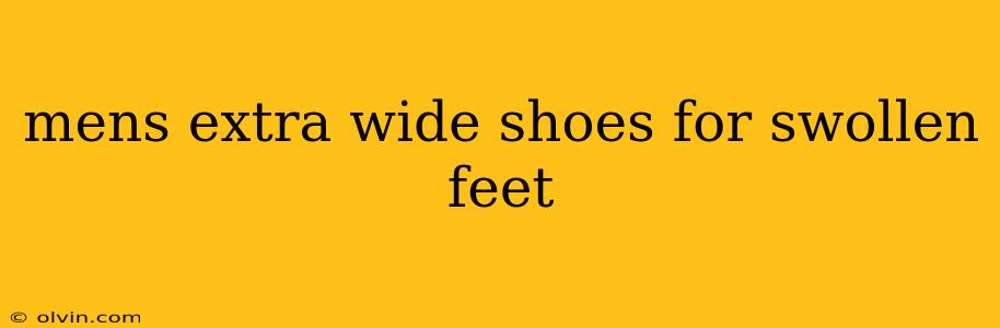 mens extra wide shoes for swollen feet