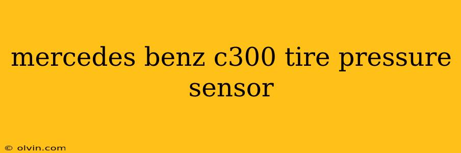 mercedes benz c300 tire pressure sensor