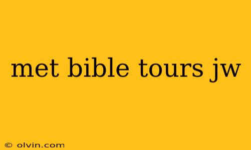 met bible tours jw