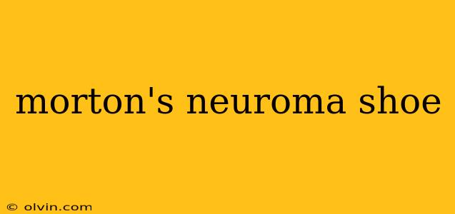 morton's neuroma shoe