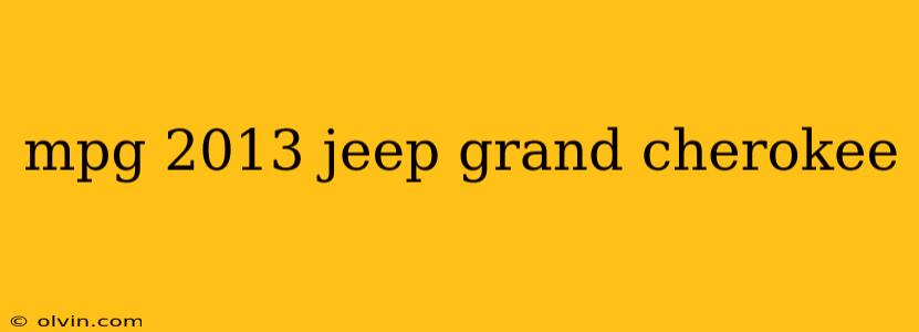 mpg 2013 jeep grand cherokee