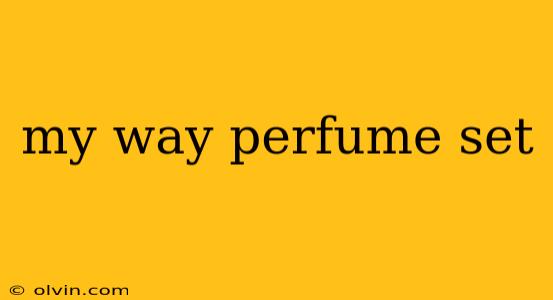 my way perfume set