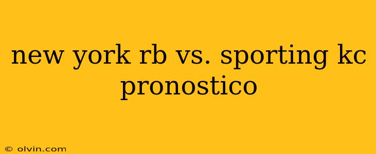 new york rb vs. sporting kc pronostico