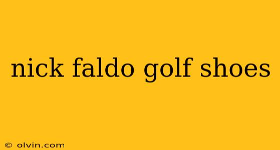 nick faldo golf shoes