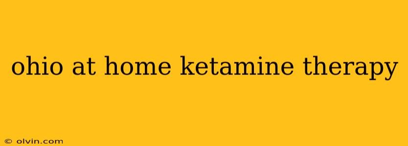 ohio at home ketamine therapy