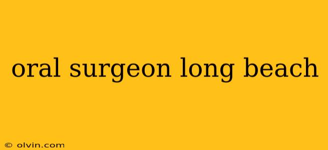 oral surgeon long beach