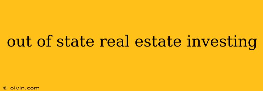 out of state real estate investing