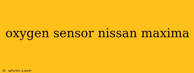 oxygen sensor nissan maxima