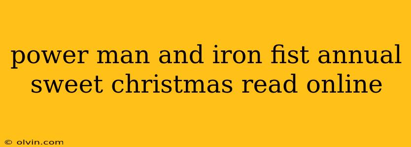 power man and iron fist annual sweet christmas read online