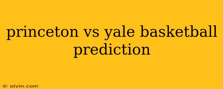 princeton vs yale basketball prediction