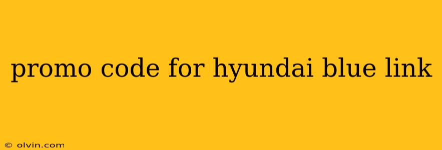 promo code for hyundai blue link