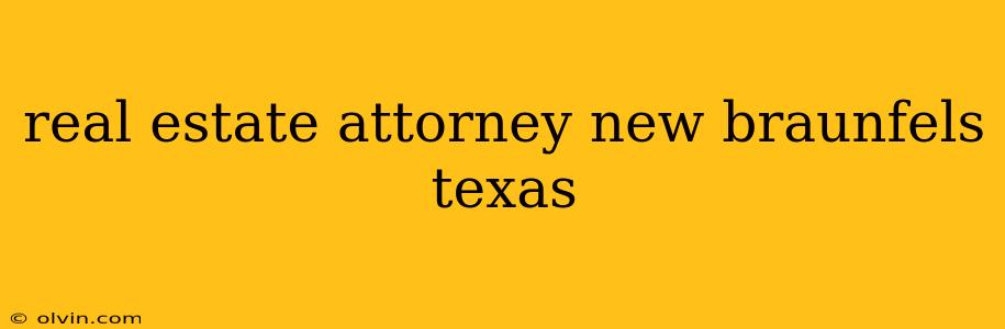 real estate attorney new braunfels texas