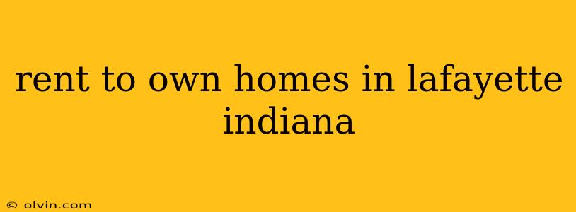 rent to own homes in lafayette indiana