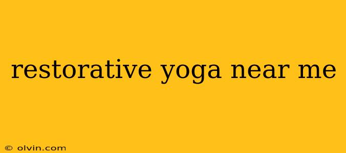 restorative yoga near me