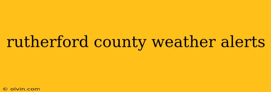 rutherford county weather alerts