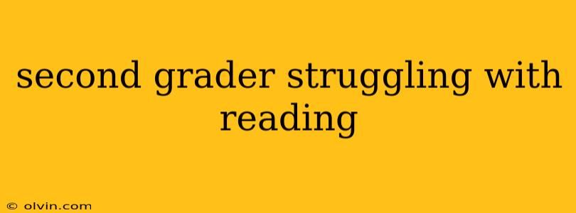 second grader struggling with reading