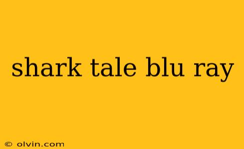 shark tale blu ray