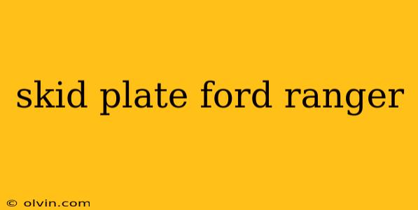 skid plate ford ranger