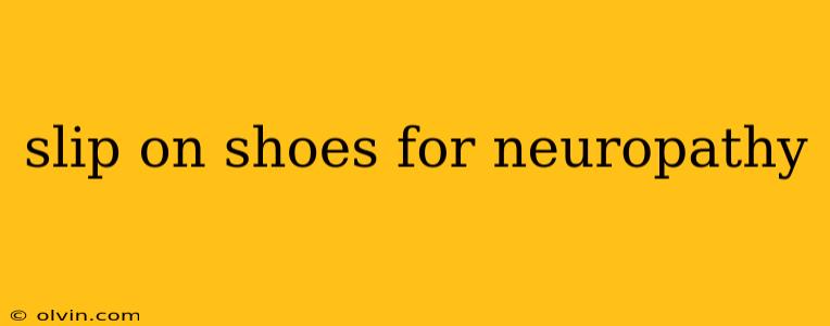 slip on shoes for neuropathy