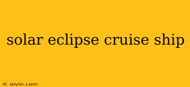 solar eclipse cruise ship