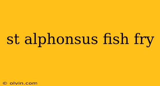 st alphonsus fish fry