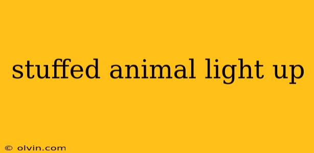 stuffed animal light up