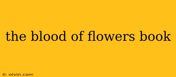 the blood of flowers book