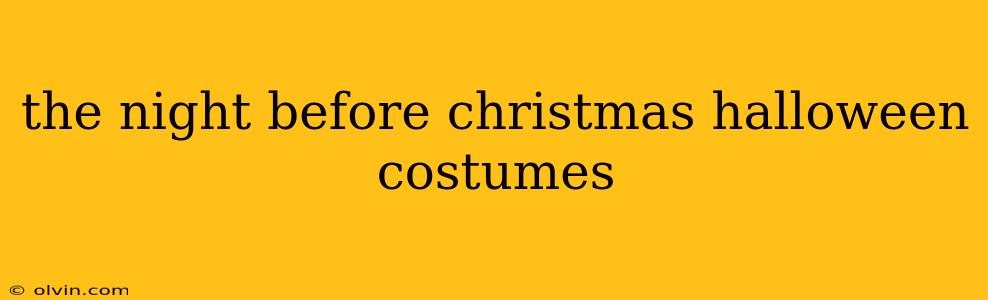 the night before christmas halloween costumes