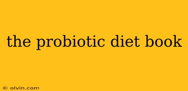 the probiotic diet book